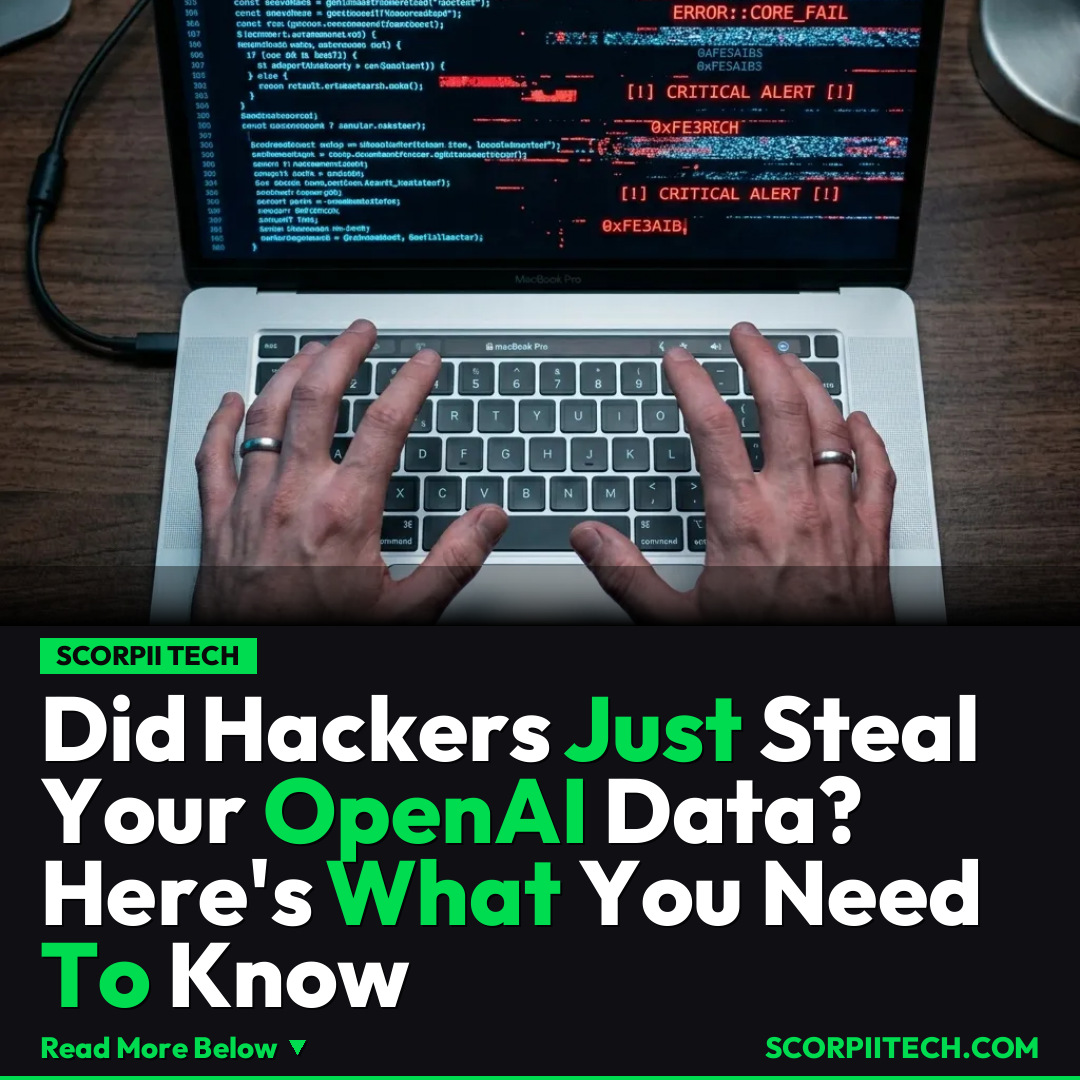 Did Hackers Just Steal Your OpenAI Data? Here's What You Need To Know