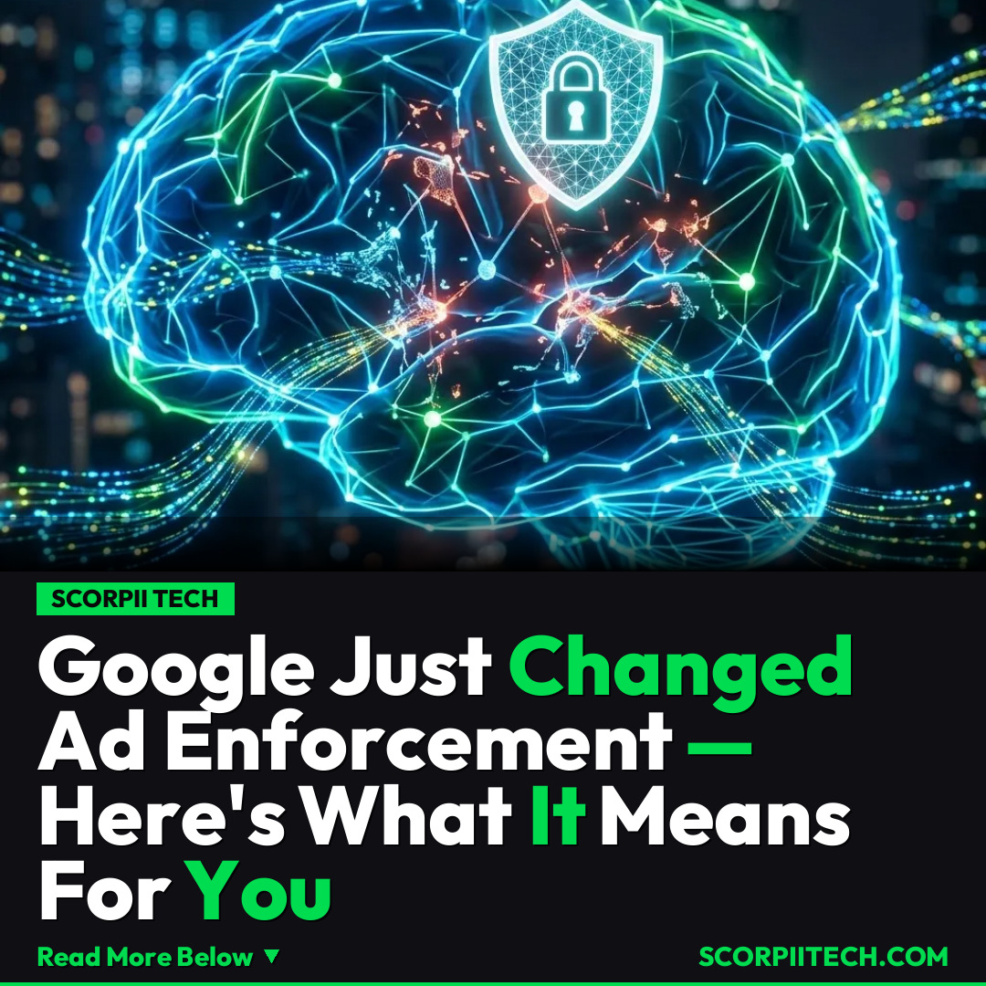 Google Just Changed Ad Enforcement — Here's What It Means For You
