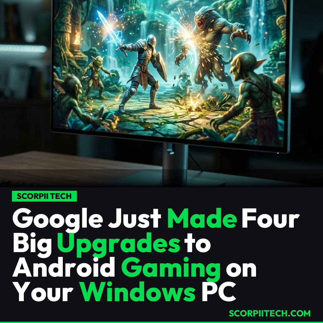 Google Just Made Four Big Upgrades to Android Gaming on Your Windows PC