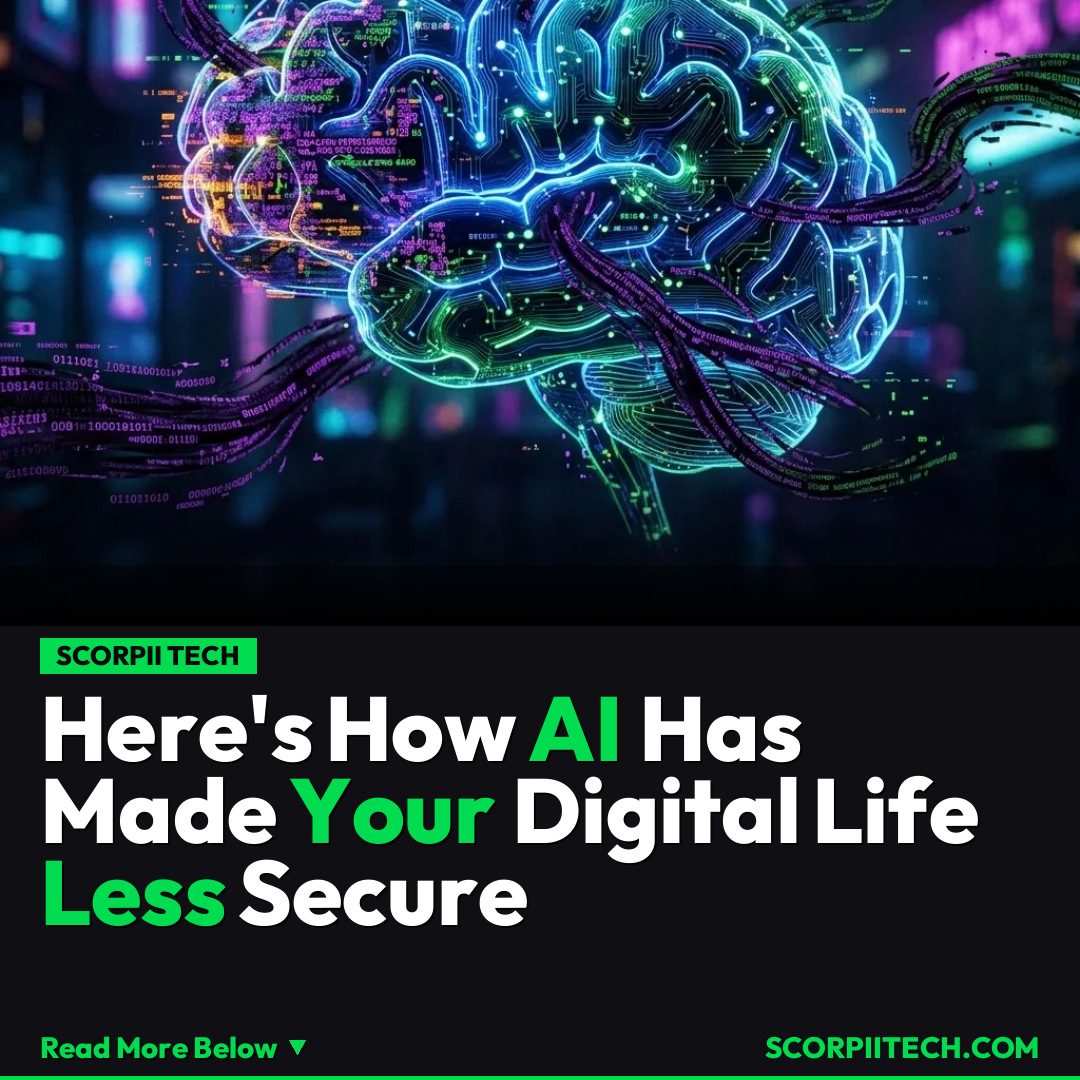 Here's How AI Has Made Your Digital Life Less Secure