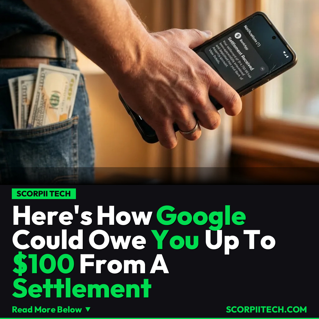 Here's How Google Could Owe You Up To $100 From A Settlement