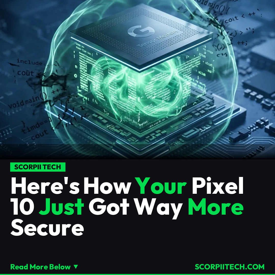 Here's How Your Pixel 10 Just Got Way More Secure