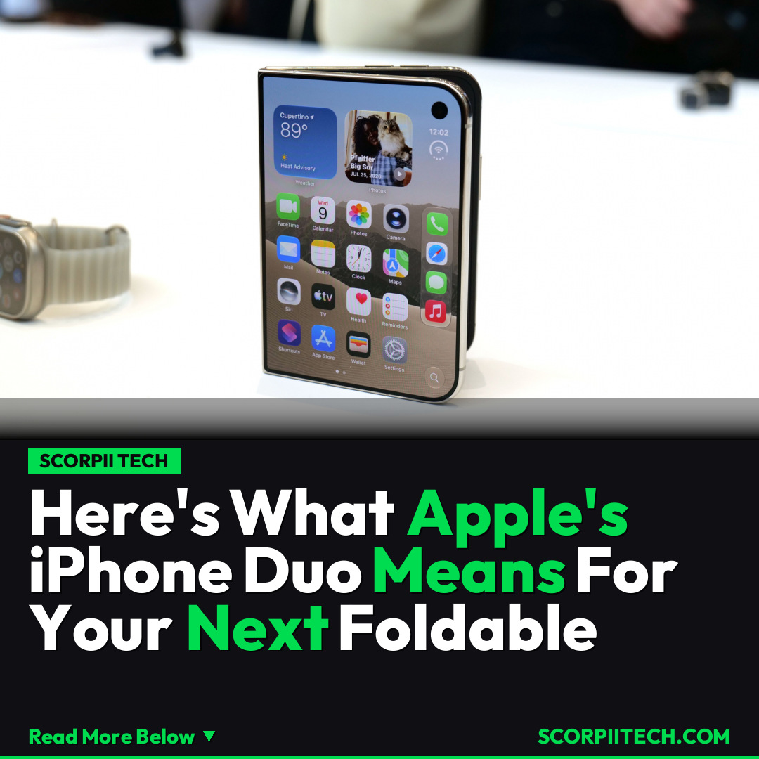 Here's What Apple's iPhone Duo Means For Your Next Foldable