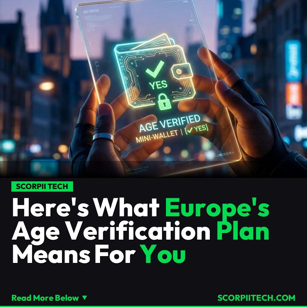 Here's What Europe's Age Verification Plan Means For You