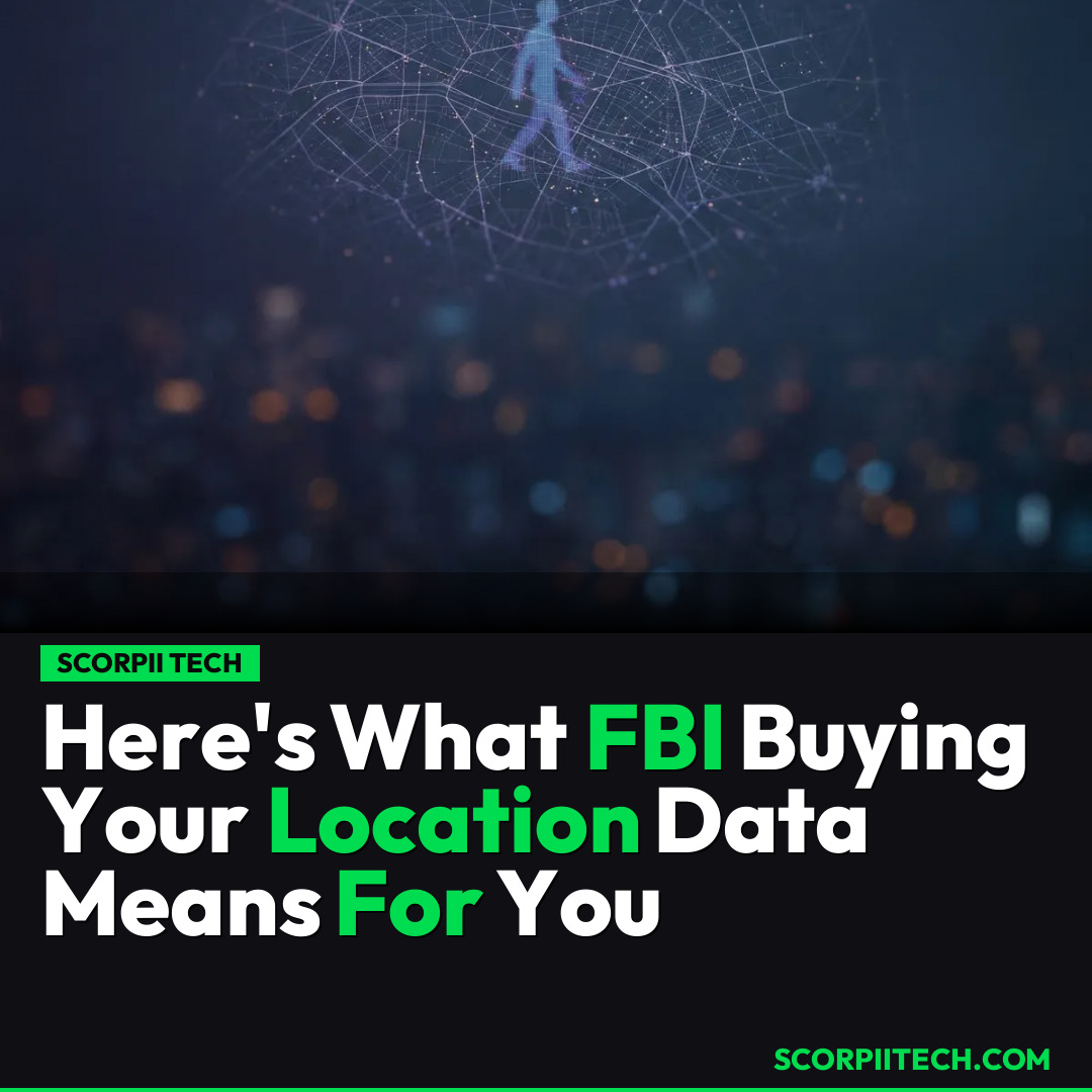 Here's What FBI Buying Your Location Data Means For You