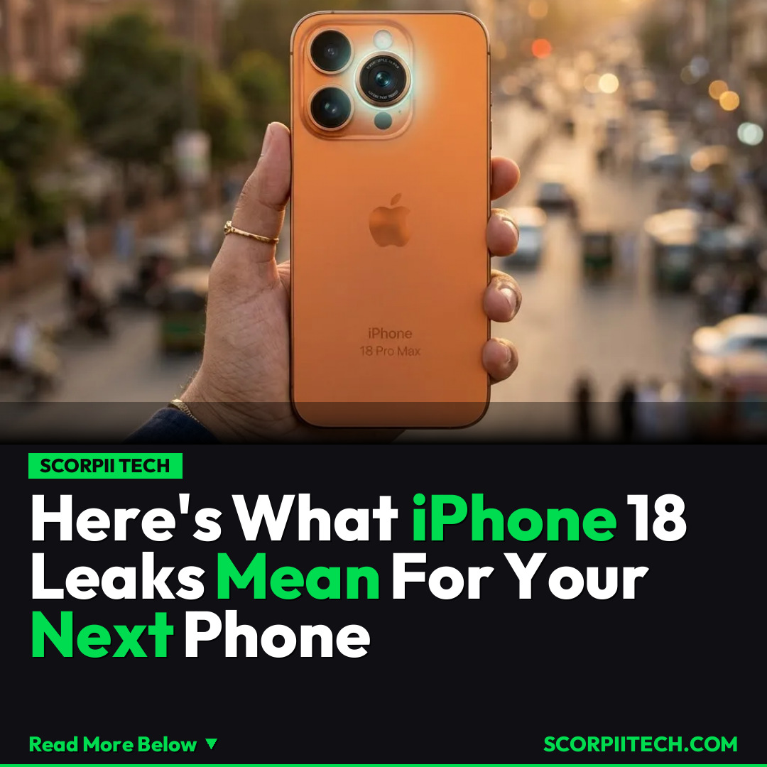 Here's What iPhone 18 Leaks Mean For Your Next Phone