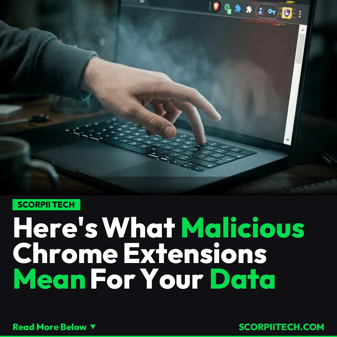 Here's What Malicious Chrome Extensions Mean For Your Data