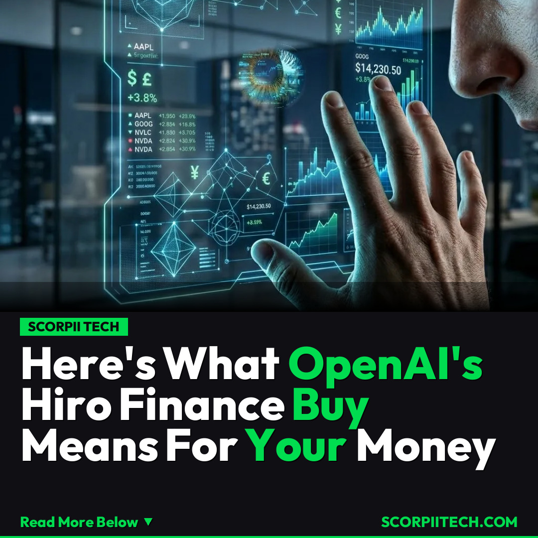 Here's What OpenAI's Hiro Finance Buy Means For Your Money