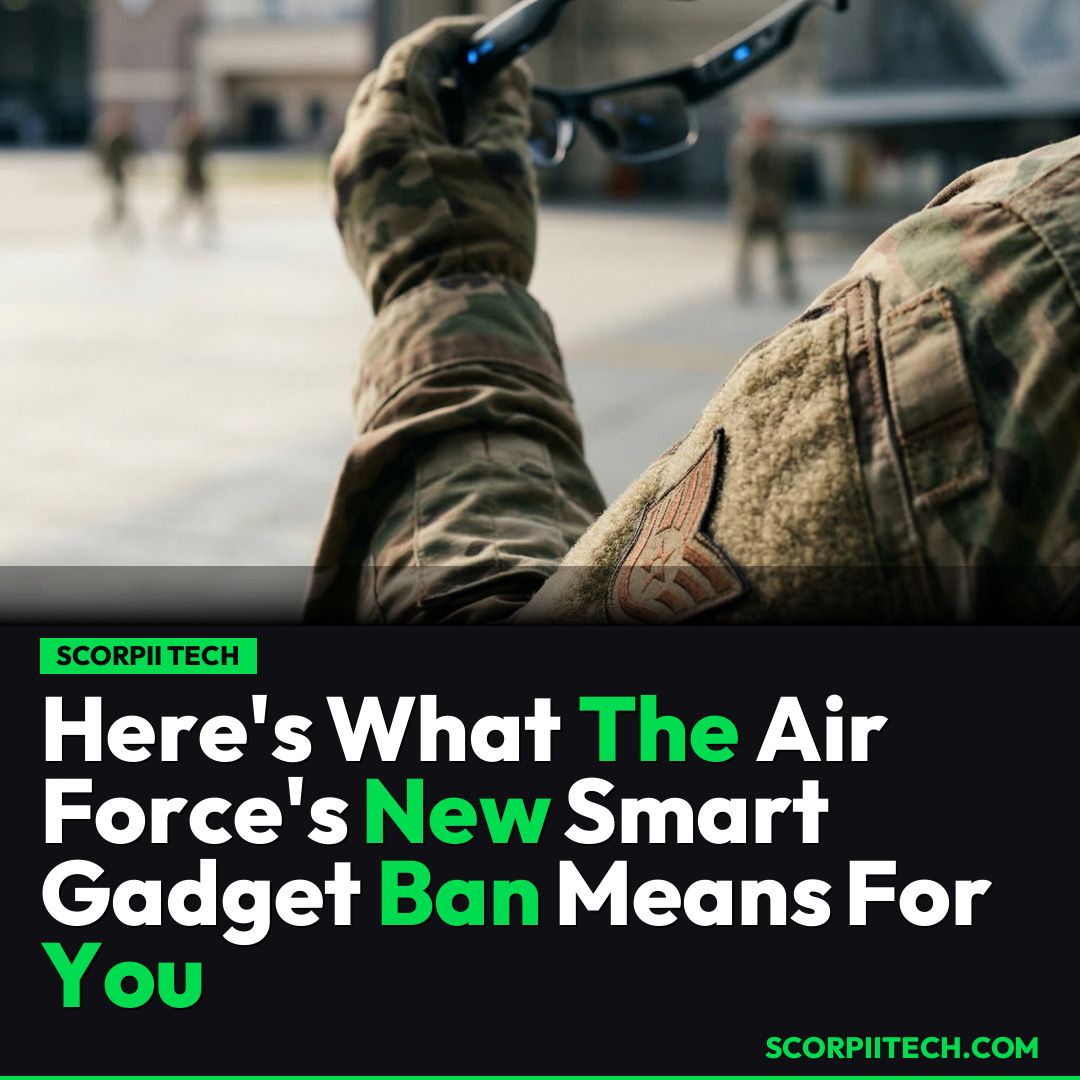 Here's What The Air Force's New Smart Gadget Ban Means For You