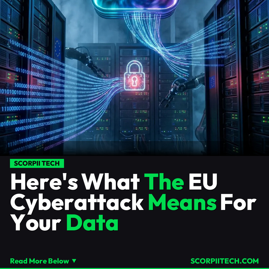 Here's What The EU Cyberattack Means For Your Data