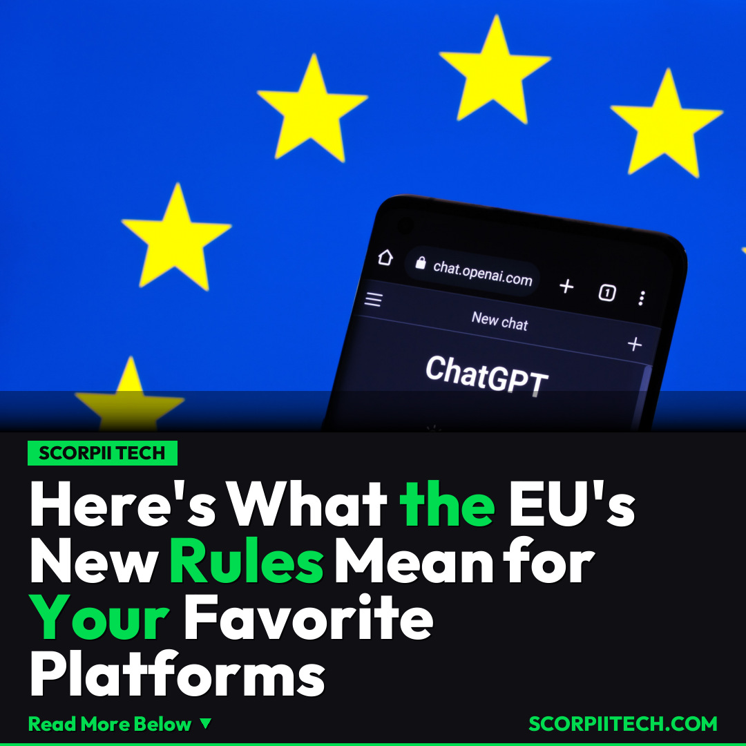 Here's What the EU's New Rules Mean for Your Favorite Platforms