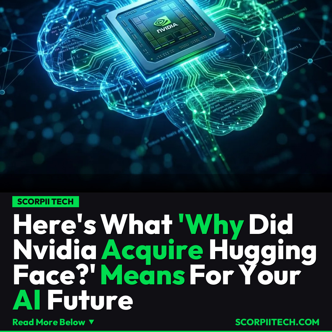 Here's What 'Why Did Nvidia Acquire Hugging Face?' Means For Your AI Future