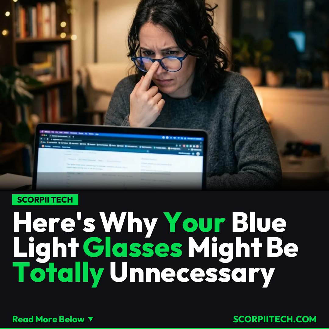 Here's Why Your Blue Light Glasses Might Be Totally Unnecessary