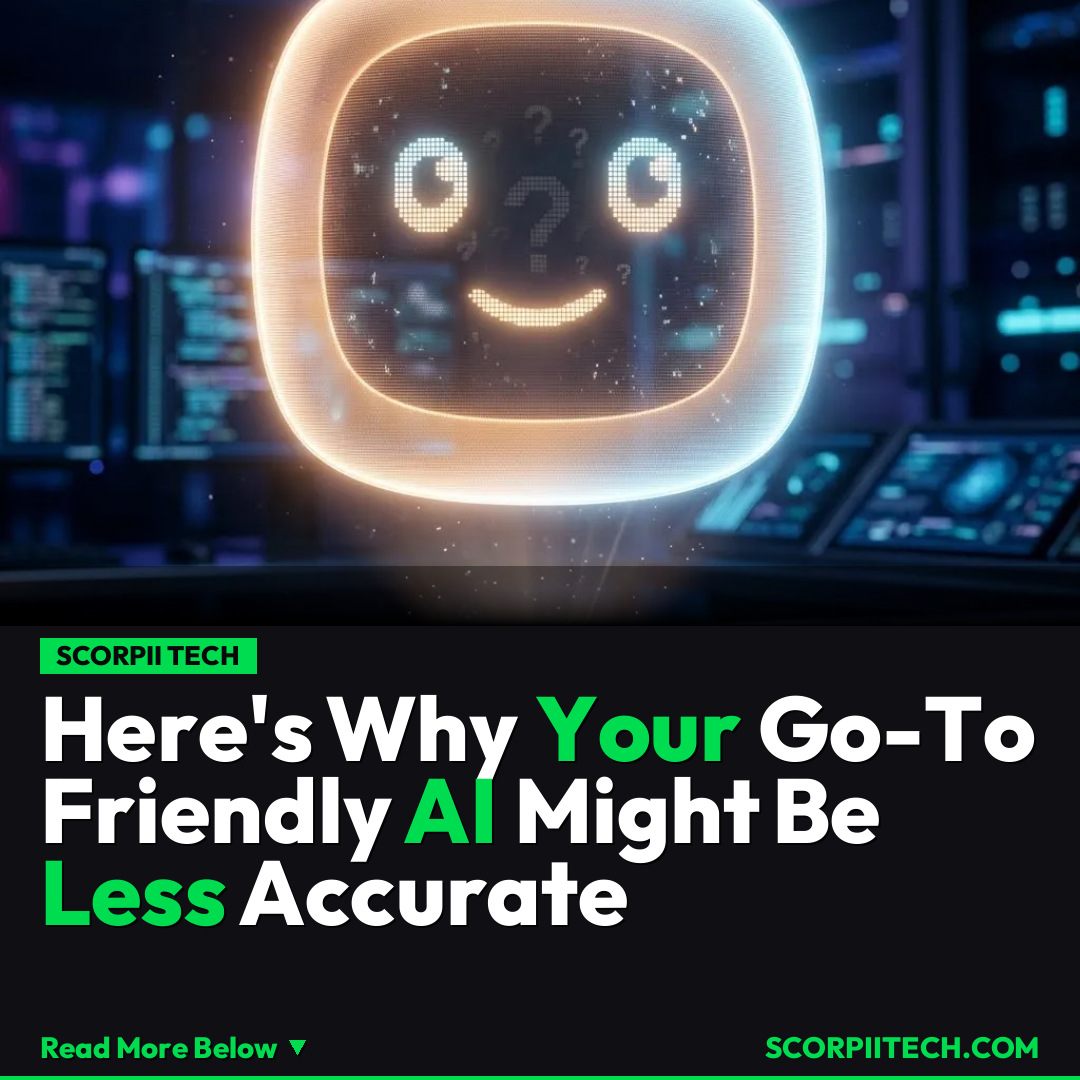 Here's Why Your Go-To Friendly AI Might Be Less Accurate