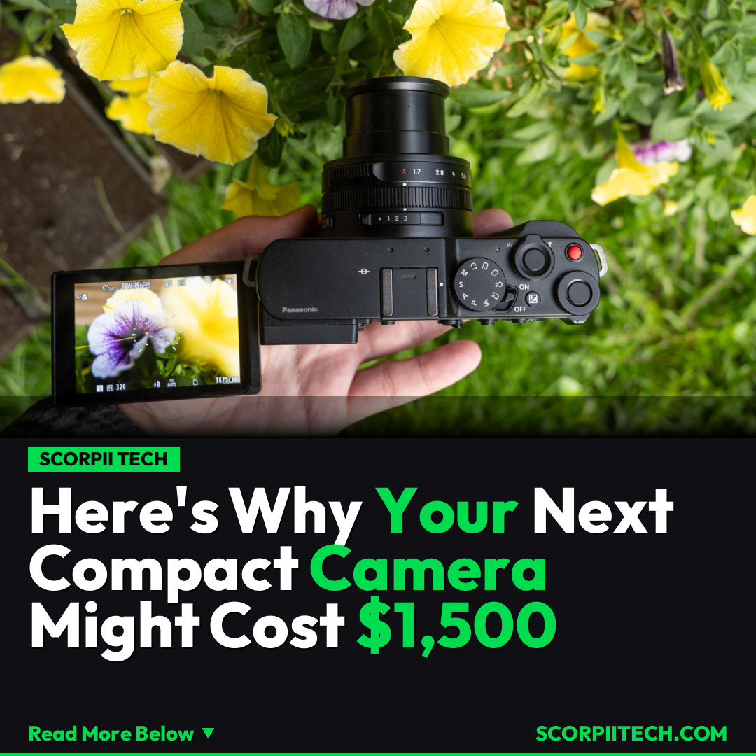Here's Why Your Next Compact Camera Might Cost $1,500
