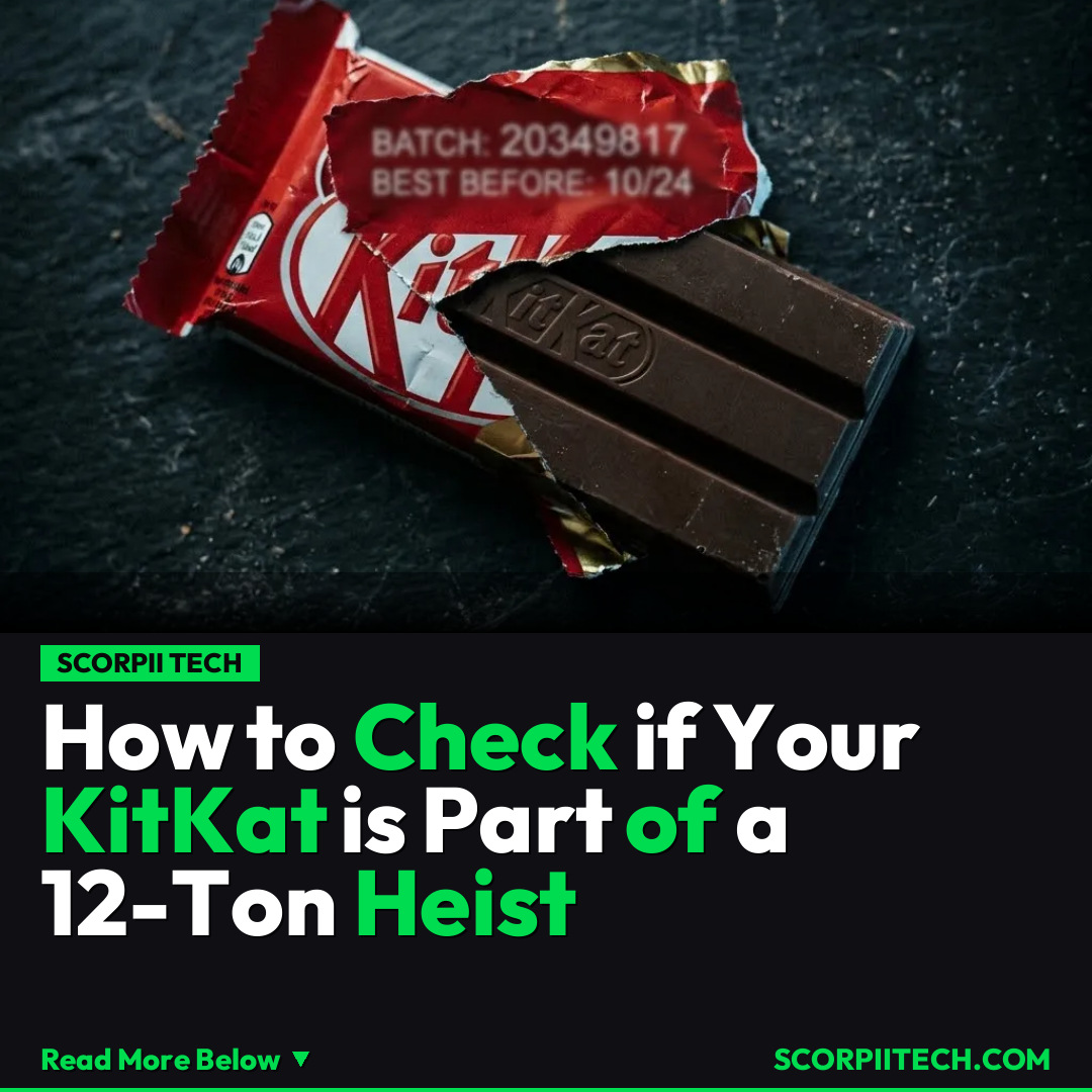How to Check if Your KitKat is Part of a 12-Ton Heist