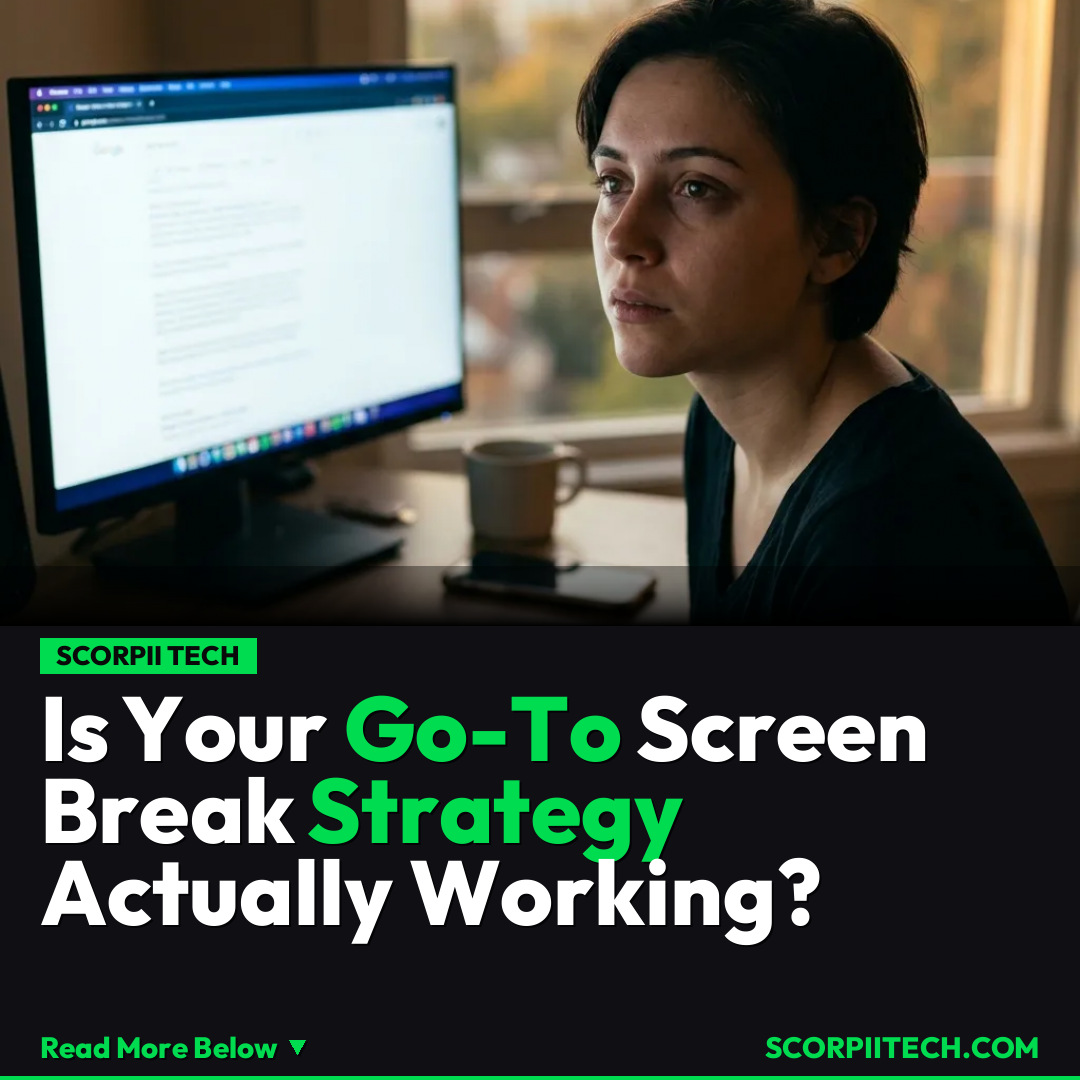 Is Your Go-To Screen Break Strategy Actually Working?