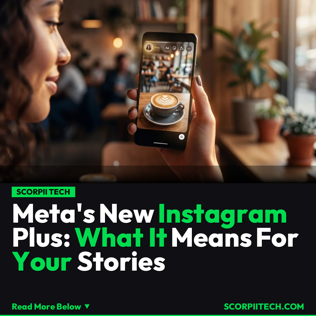 Meta's New Instagram Plus: What It Means For Your Stories