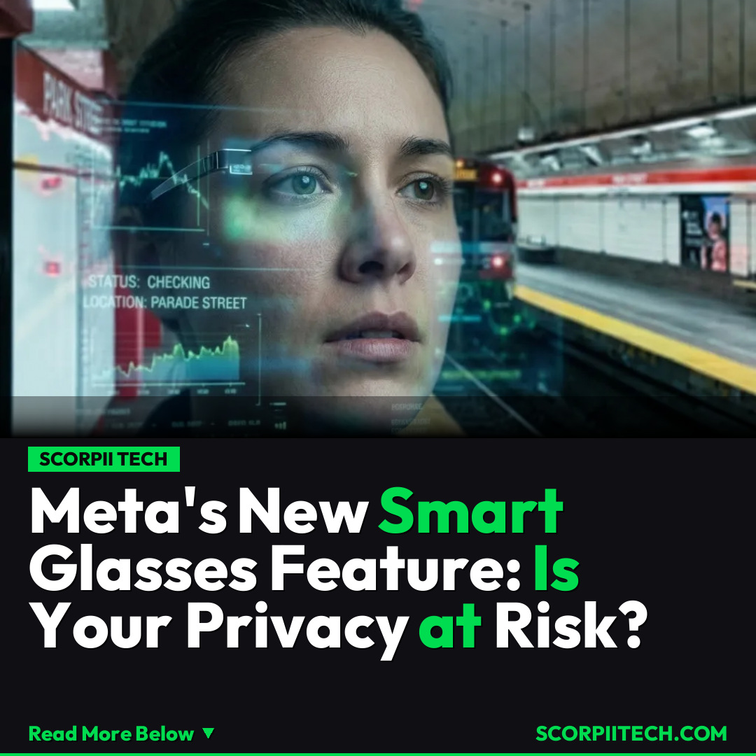 Meta's New Smart Glasses Feature: Is Your Privacy at Risk?