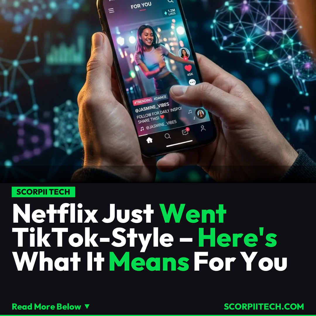 Netflix Just Went TikTok-Style – Here's What It Means For You