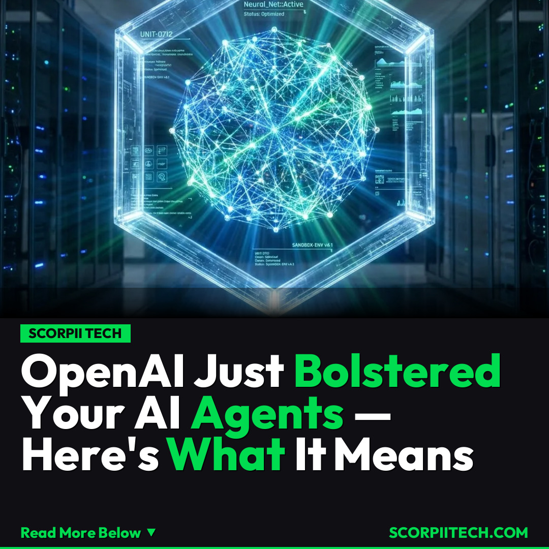 OpenAI Just Bolstered Your AI Agents — Here's What It Means