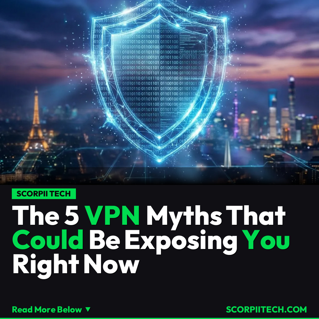 The 5 VPN Myths That Could Be Exposing You Right Now