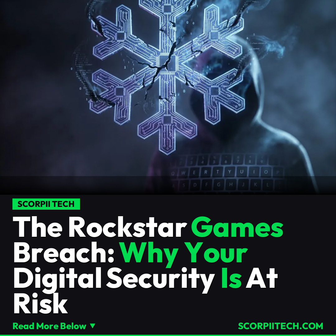 The Rockstar Games Breach: Why Your Digital Security Is At Risk