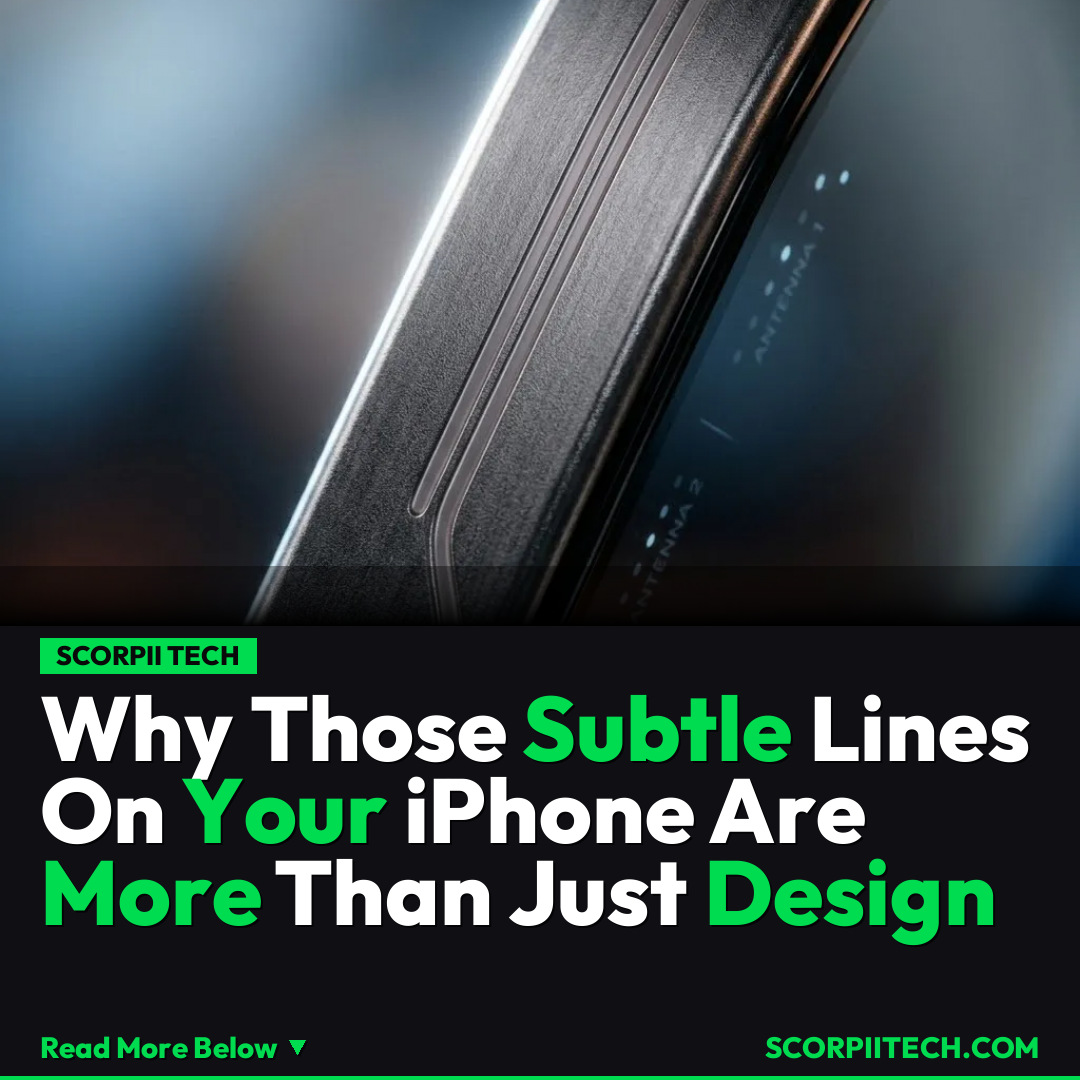 Why Those Subtle Lines On Your iPhone Are More Than Just Design