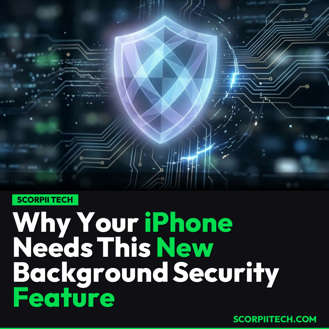 Why Your iPhone Needs This New Background Security Feature