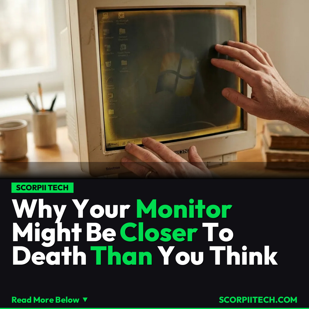 Why Your Monitor Might Be Closer To Death Than You Think