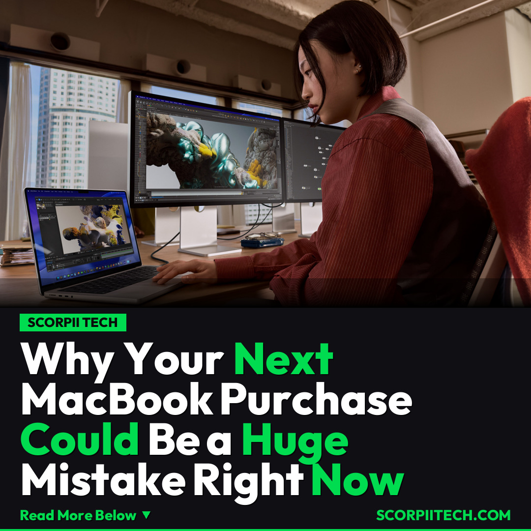 Why Your Next MacBook Purchase Could Be a Huge Mistake Right Now