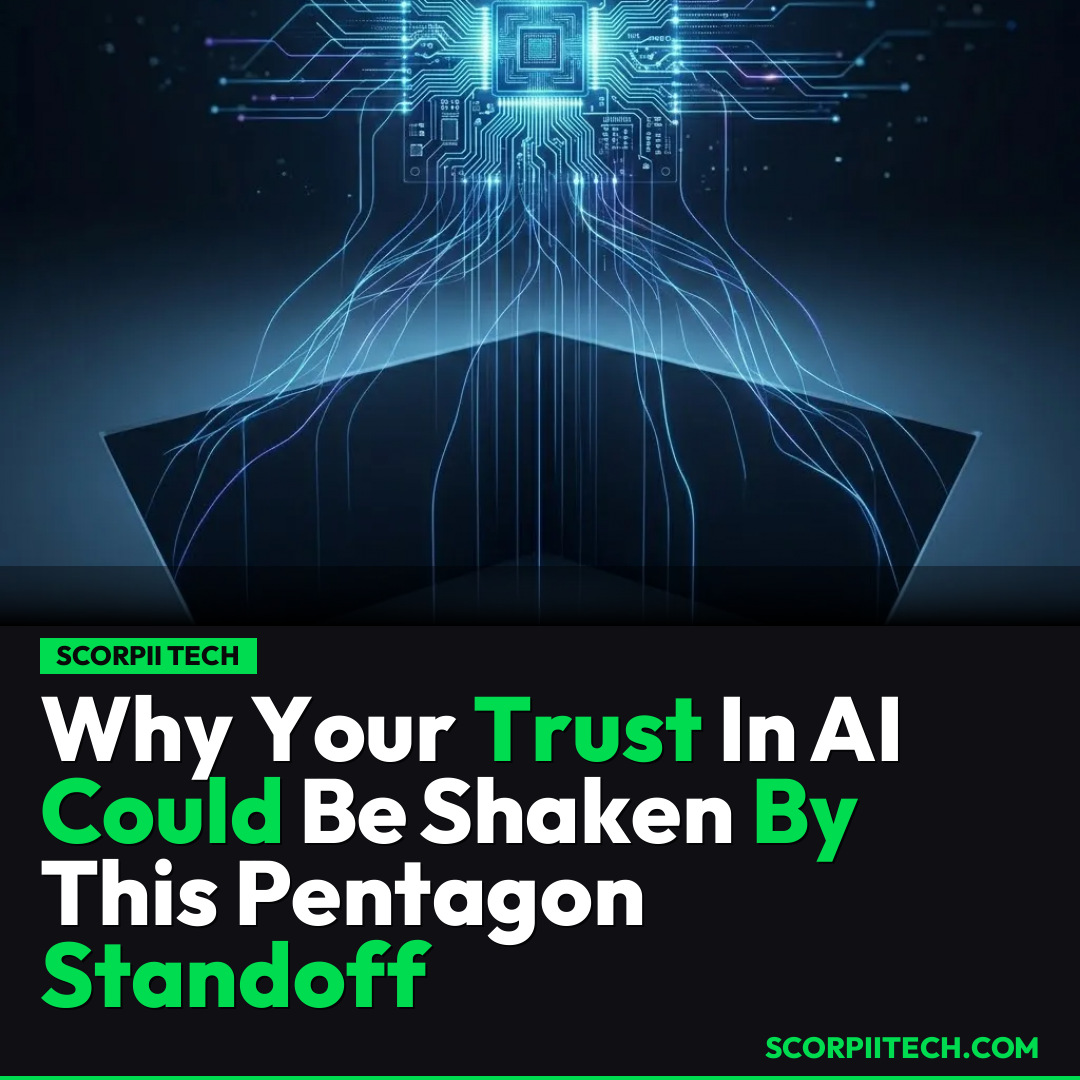 Why Your Trust In AI Could Be Shaken By This Pentagon Standoff