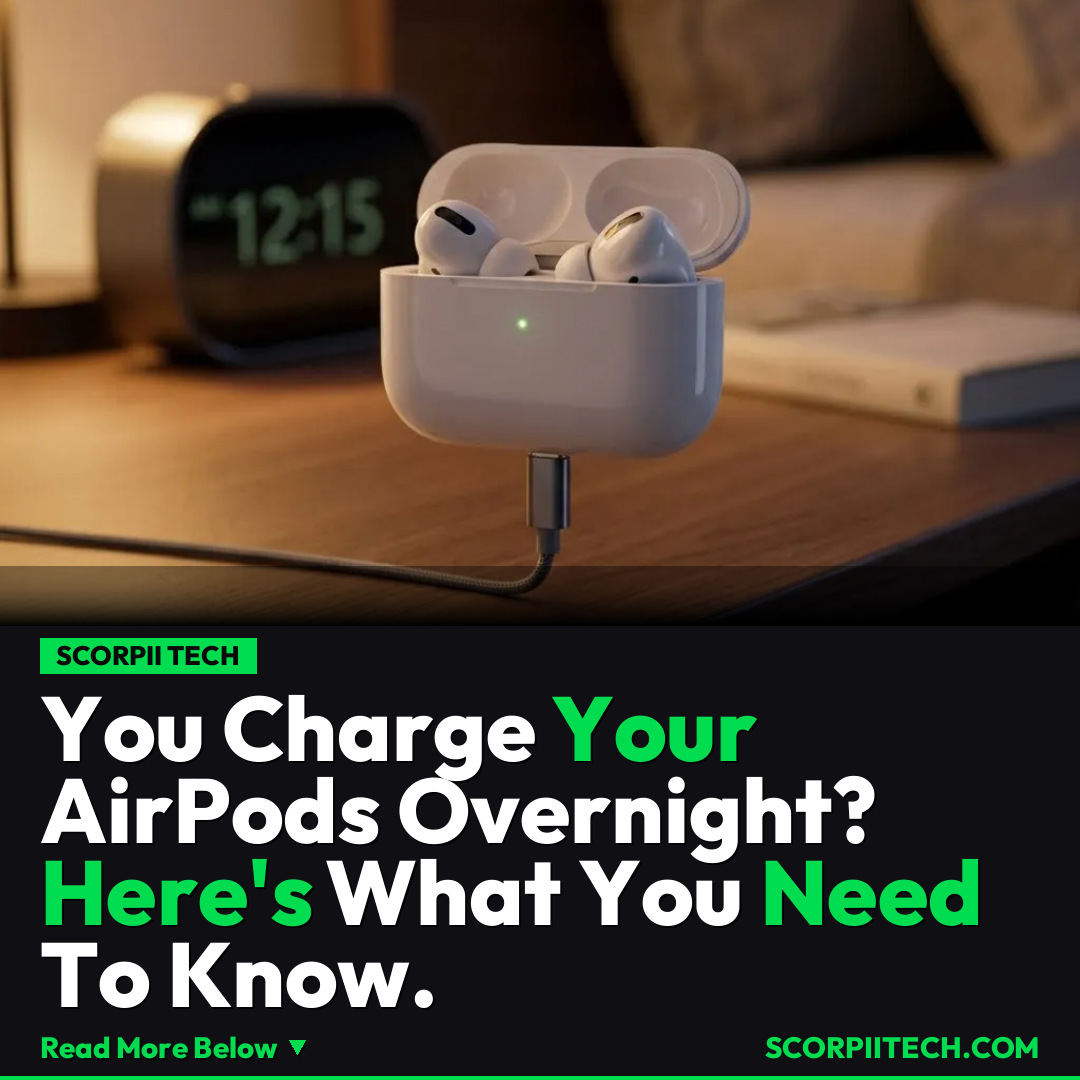 You Charge Your AirPods Overnight? Here's What You Need To Know.