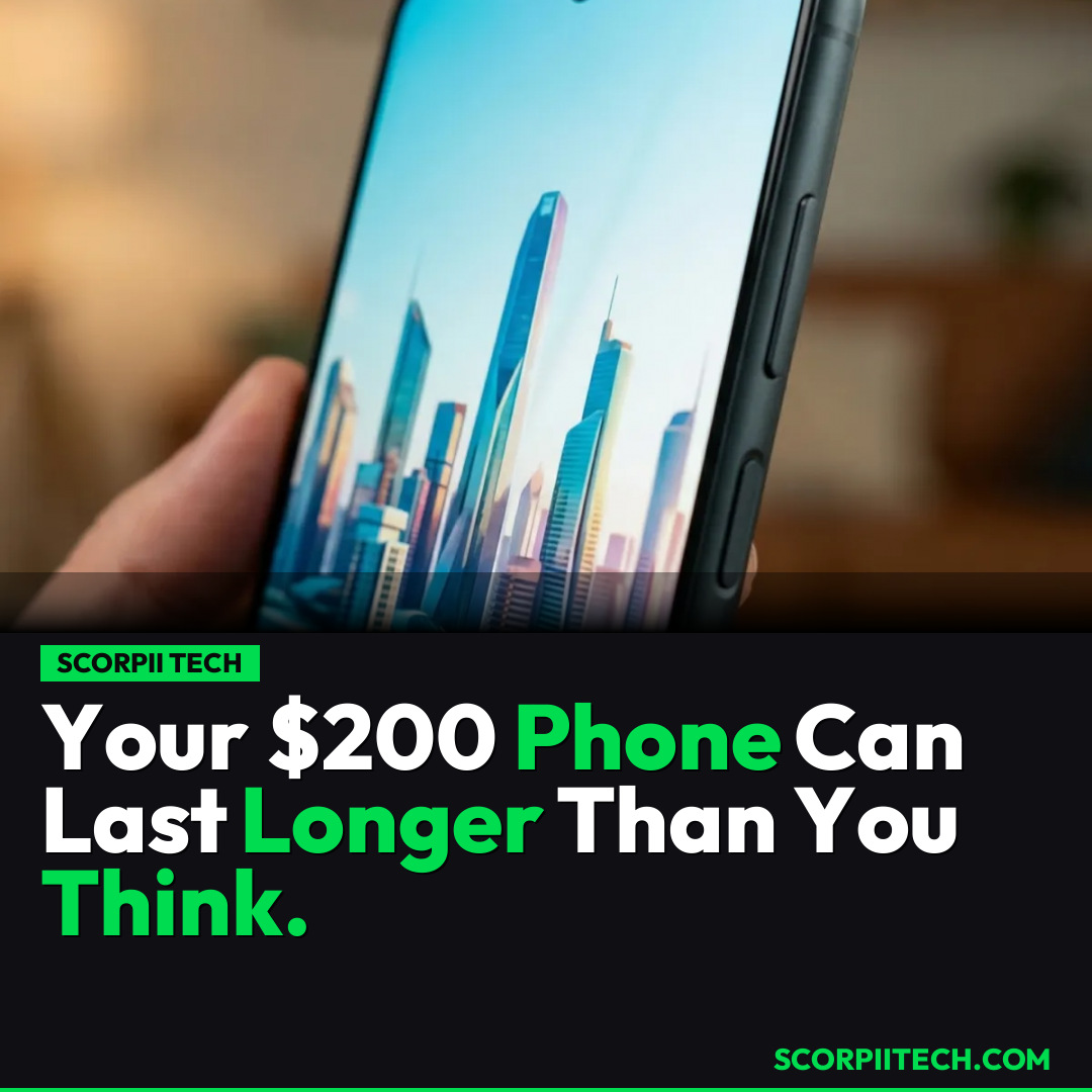 Your $200 Phone Can Last Longer Than You Think.