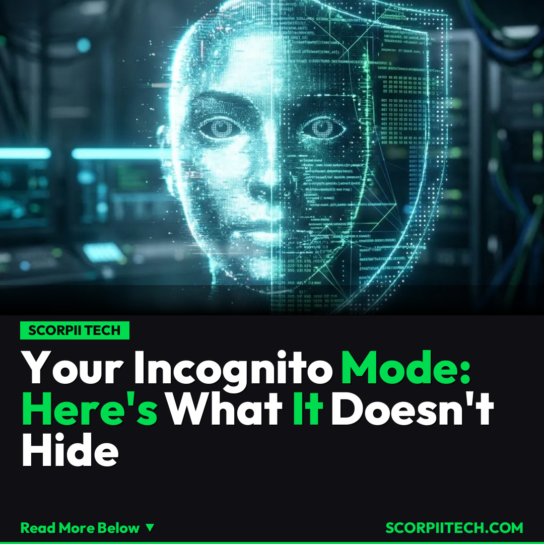 Your Incognito Mode: Here's What It *Doesn't* Hide