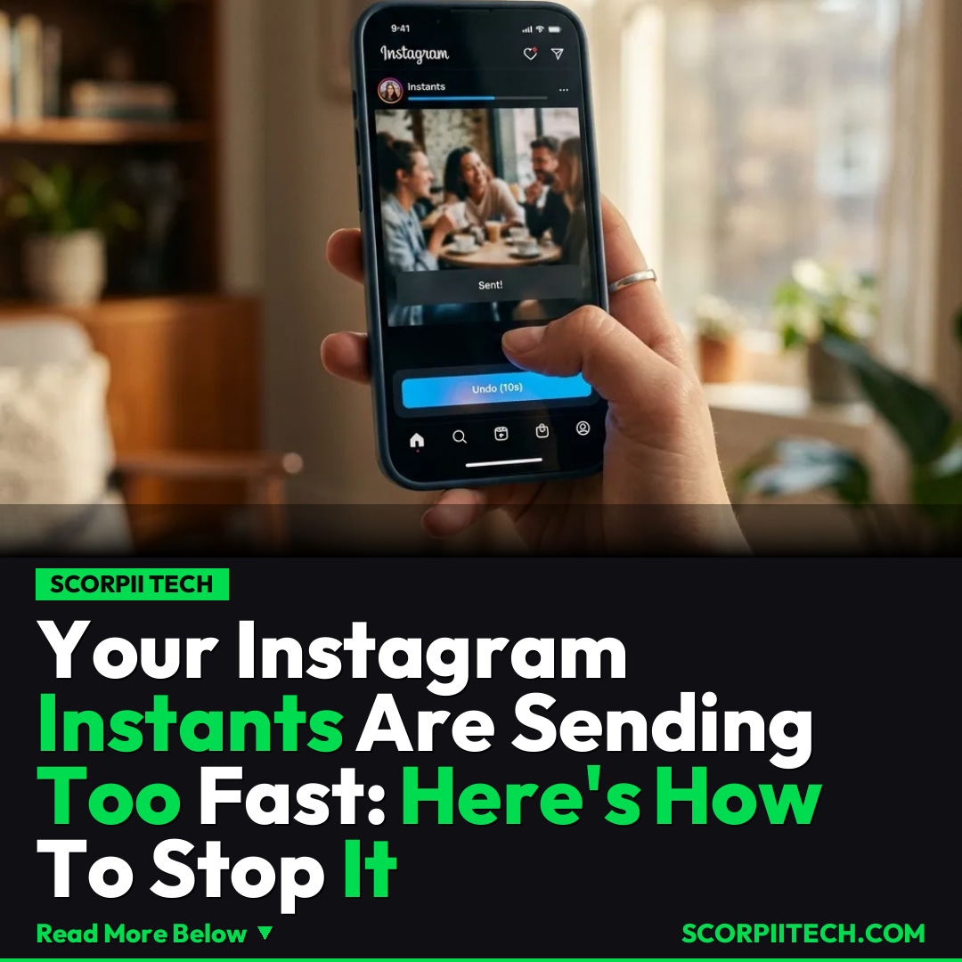 Your Instagram Instants Are Sending Too Fast: Here's How To Stop It