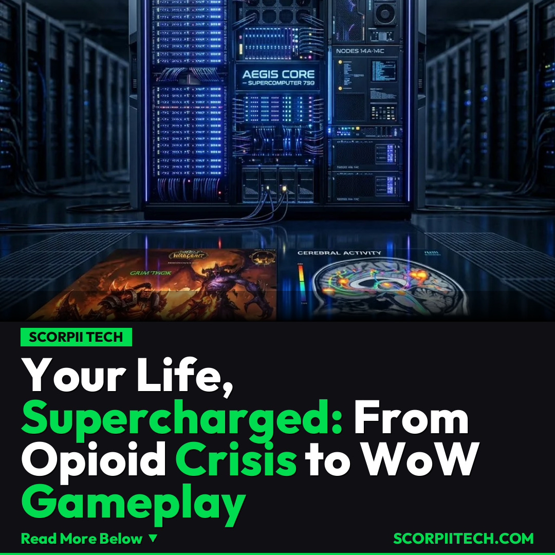 Your Life, Supercharged: From Opioid Crisis to WoW Gameplay