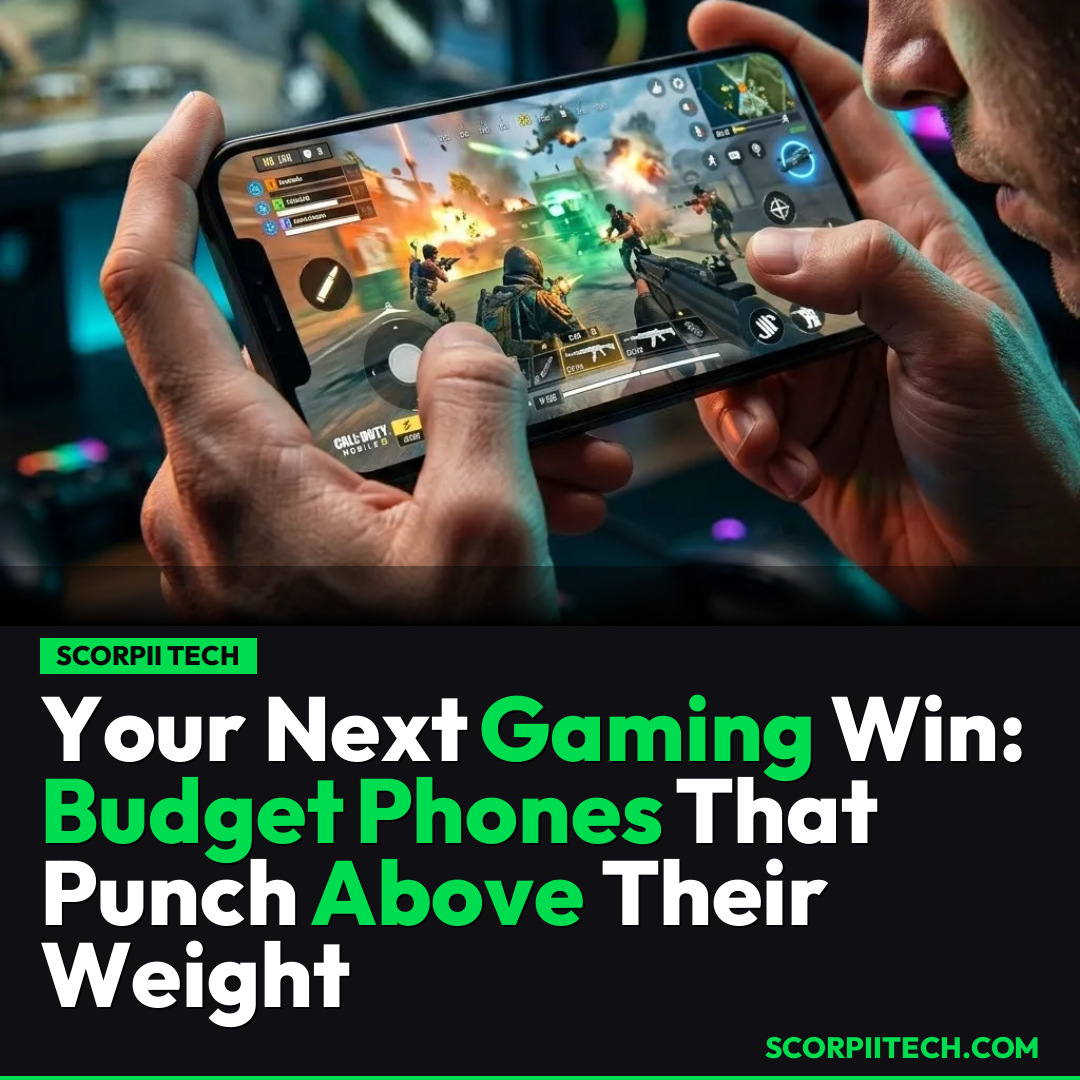 Your Next Gaming Win: Budget Phones That Punch Above Their Weight