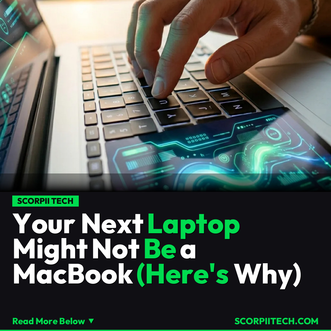 Your Next Laptop Might Not Be a MacBook (Here's Why)