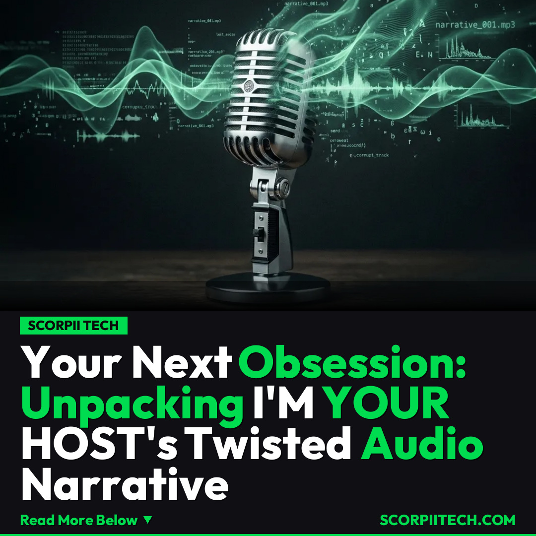 Your Next Obsession: Unpacking I'M YOUR HOST's Twisted Audio Narrative