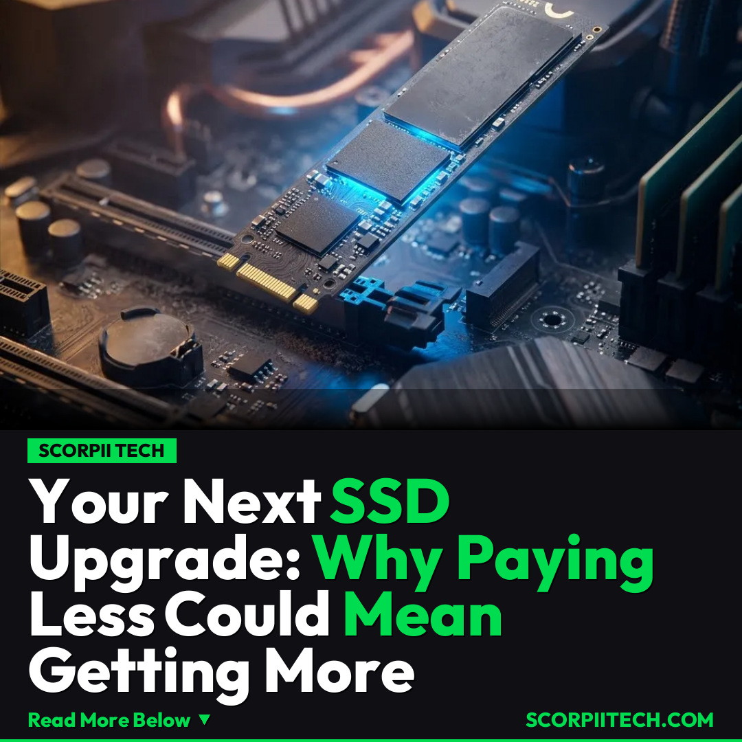 Your Next SSD Upgrade: Why Paying Less Could Mean Getting More